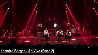 Leandro Borges - Leandro Borges - Ao Vivo (Parte 2)