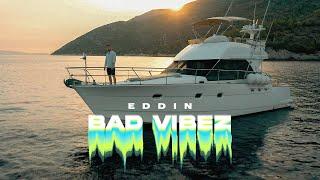 Eddin - Bad Vibez