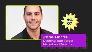 Hacking Real Estate Podcast Ep. 7: Defining Your Target Market and Tenants with Zane Harris