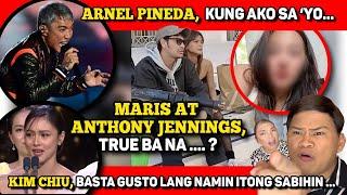 MARIS AT ANTHONY JENNINGS, ANO BA TALAGA?  ARNEL PINEDA, THE PROBLEM IS...  KIM CHIU