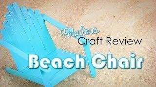 Craft Review: Beach Chairs