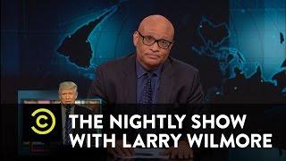 The Nightly Show - Blacklash 2016: The Unblackening - Wild Claims from the Trump Campaign