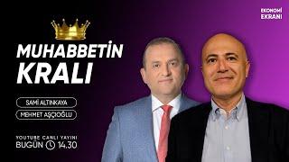 Muhabbetin Kralı | Mehmet Aşçıoğlu | Ekonomi Ekranı