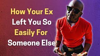 Your Ex Left You For Somebody Else