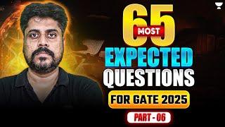 65 Most Expected Questions for| GATE-2025 | Part-06 Manoj Singh Sir