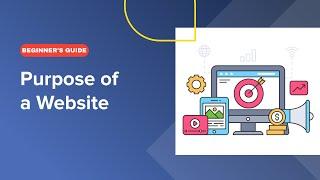 What is the Purpose of a Website? (Beginner’s Guide)