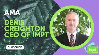 AMA With Denis Creighton - CEO of IMPT.io