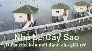 Khám phá Nhà Bè Cây Sao | Hàm Ninh | Phú Quốc | Điểm check-in MỚI dành cho giới trẻ