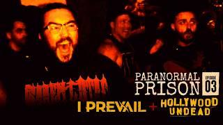 I Prevail + Hollywood Undead SCREAM Through Haunted Blood Prison | Paranormal Prison