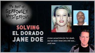 SOLVING El Dorado Jane Doe | Best of Seriously Mysterious