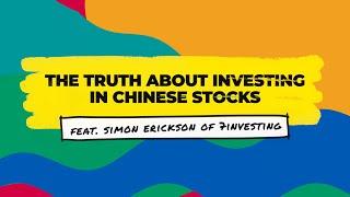 The Truth About Investing In Chinese Stocks - A Conversation w/ Simon Erickson of@7investing