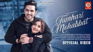 Tumhari Mohabbat Song | Stebin Ben | Chinmayi S | Javed-Mohsin | Rashmi Virag | Surbhi C | Parth S