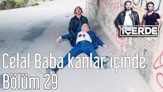 İçerde 29. Bölüm - Celal Baba Kanlar İçinde