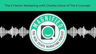 The X Factor: Expert Marketing Advice with Charles Oreve from The X Concept