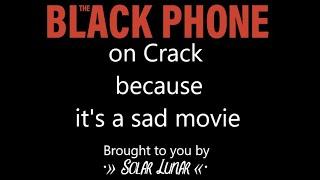 The Black Phone on Crack || TBP || Implied Brance || Slight cursing || ·» Solar Lunar «·