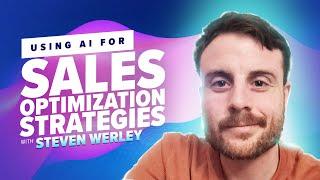 50: Using AI for Sales Optimization Strategies with Steven Werley