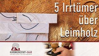 5 Irrtümer über Leimholz - Leimholz ist Massivholz, darf breite Lamellen haben und auch gut aussehen