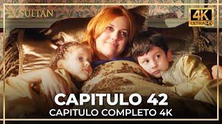 El Sultán | Capitulo 42 Completo (4K)