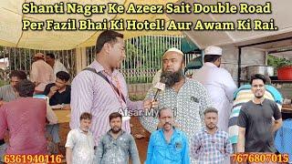 Mysore:Shanti Nagar Ke Azeez Sait Double Road Per Fazil Bhai Ki Hotel! Aur Awam Ki Rai.