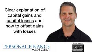 Clear explanation of capital gains and capital losses and how to offset gains with losses