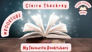 My Favourite Booktubers! and Why I LOVE Booktube and How it has Changed my Life!