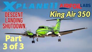 King Air 350 X-Plane 11 tutorial by KA350 Pilot | Part 3 of 3