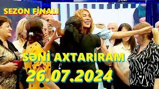 Səni axtarıram 26.07.2024 Tam veriliş Mövsüm Finalı / Seni axtariram 26.07.2024 SEZON FİNALI