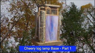 Cheery log lamp Base - Part 1