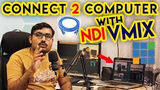 How To Connect Two Computer Vmix With NDI | How to connect vmix to vmix