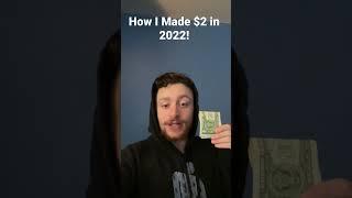 How I Made $2 in 2022