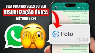 VEJA FOTOS DE VISUALIZAÇÃO ÚNICA VÁRIAS VEZES NO WHATSAPP  MÉTODO 2024