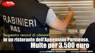 Sequestro record di alimenti in un ristorante dell’Appennino Parmense  Multe per 3 500 euro