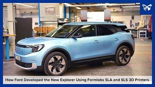 How Ford Developed the New Explorer Using Formlabs SLA and SLS 3D Printers