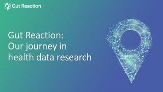 Gut Reaction: our journey in health data research