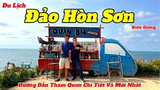 Hướng Dẫn Du Lịch Hòn Sơn 2N1Đ | Cập Nhật Những Điểm Tham Quan Ăn Uống Chi Tiết Và Mới Nhất