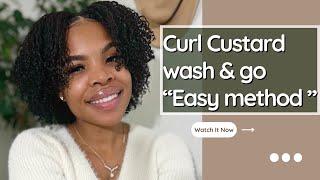 Wash and go using a curl custard!