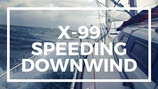 X-99 - Speeding Downwind, Sailing!