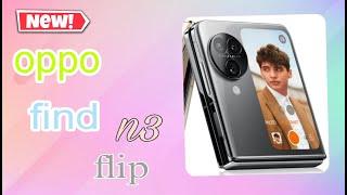 OPPO Find N3 Flip Unboxing And First Look ️ 600K Folds, Dimensity 9200, Hasselblad Camera & More