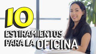 10 Estiramientos para la Oficina | Y para personas sedentarias