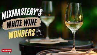 Mix Mastery's White Wine Wonders: Sip, Savour, & Pair  #wine #winelovers #winetasting