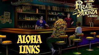 Like a Dragon: Pirate Yakuza in Hawaii | Aloha Links (mini story)