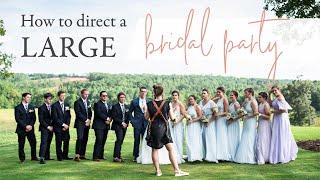 How To Direct A Bridal Party | Wedding Photography