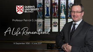 Patrick G Johnston - A Life Remembered