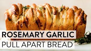 Rosemary Garlic Pull Apart Bread | Sally's Baking Recipes