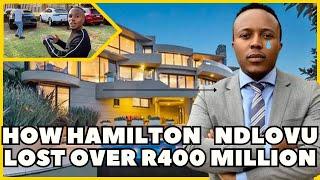 How Hamilton Ndlovu Lost R400 Million in one Month | Full Story