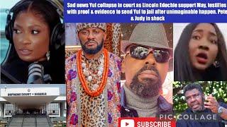 Sad news Yul collapse in court as Lincoln Edochie support May, testifies with proof & evidence