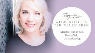 Meister Hilarion zum Thema Geld! Lichtweltverlag