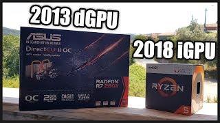 2013 External GPU vs 2018 Internal GPU | R7 260X vs VEGA 11 (R5 2400G) | 1080p, 900p, 720p Benchmark