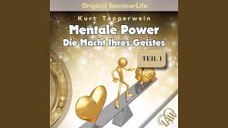 Mentale Power – Die Macht Ihres Geistes Teil 1