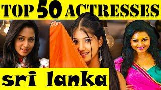 Top 50 most beautiful actresses in Sri Lanka ||